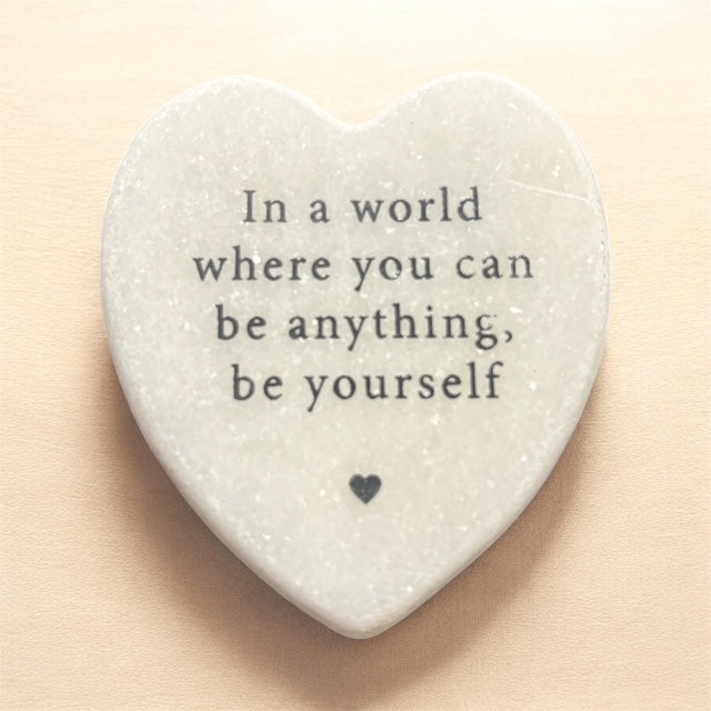 In a world where you can be anything be yourself - marble heart