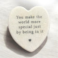 You Make the world more special by being it it - Marble heart